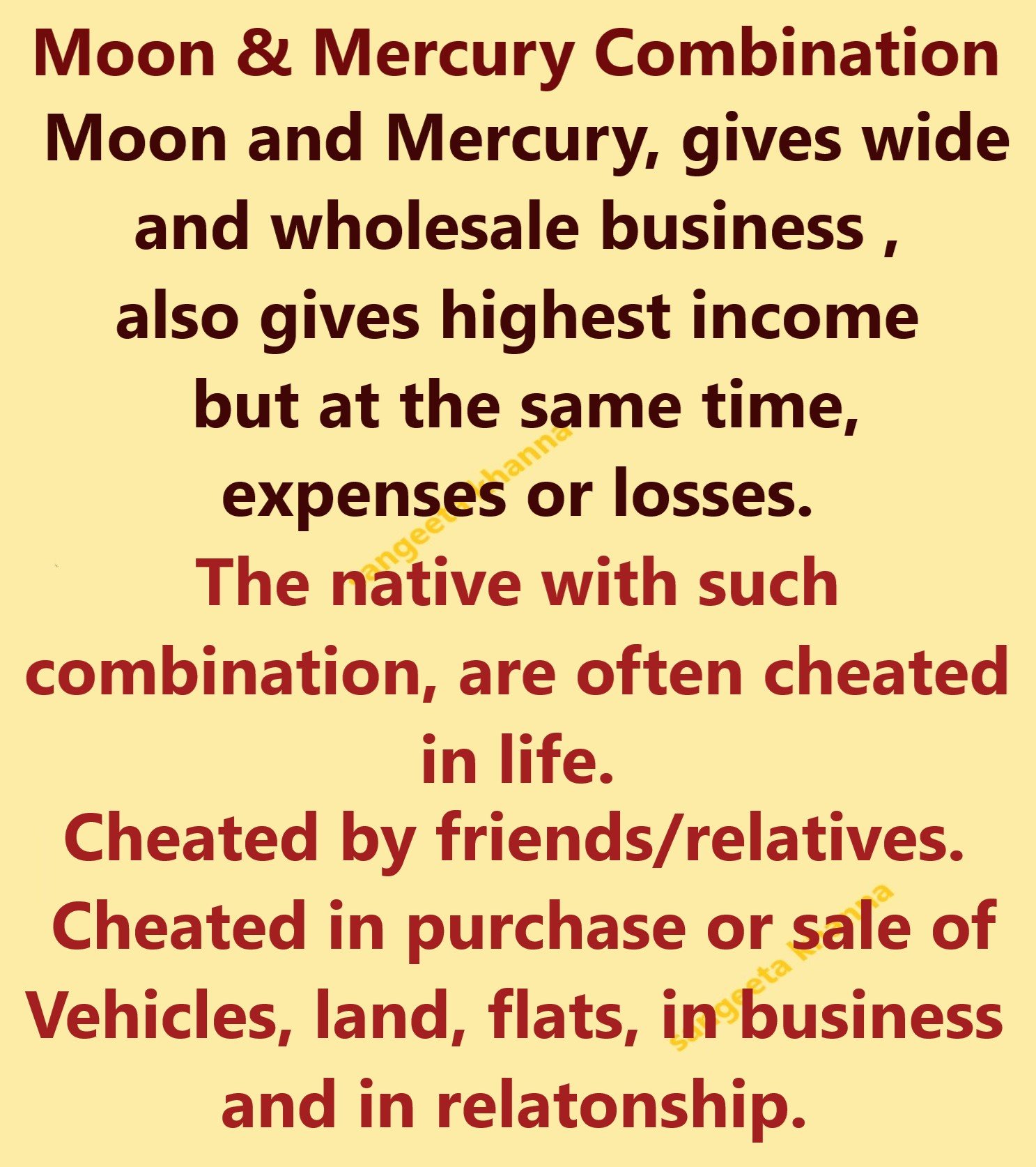 Moon Mercury an emotional relationship; Moon Mercury makes one very fickle , extremely moody and very calculative