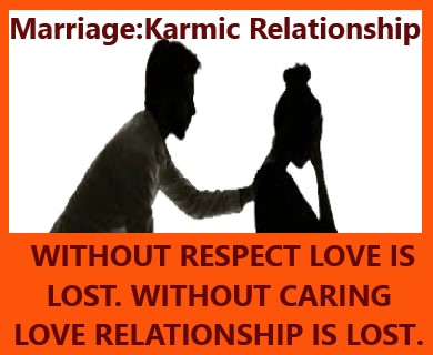 MARRIAGE IS KARMIC RELATIONSHIP RNANUBANDHANA