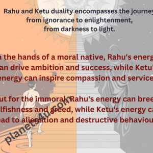 Rahu-Ketu Dashas : Moral vs. Immoral,The Dual Realities